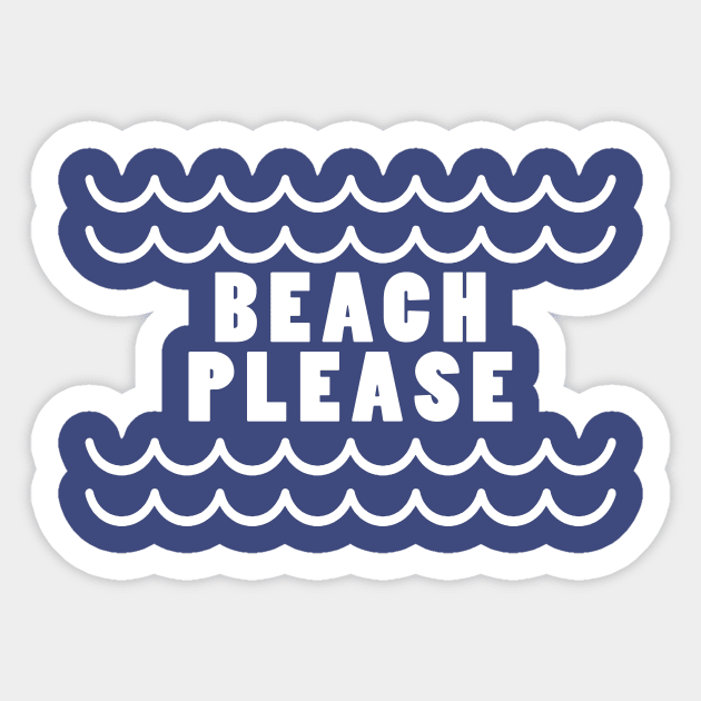 Beach please Sticker by PaletteDesigns